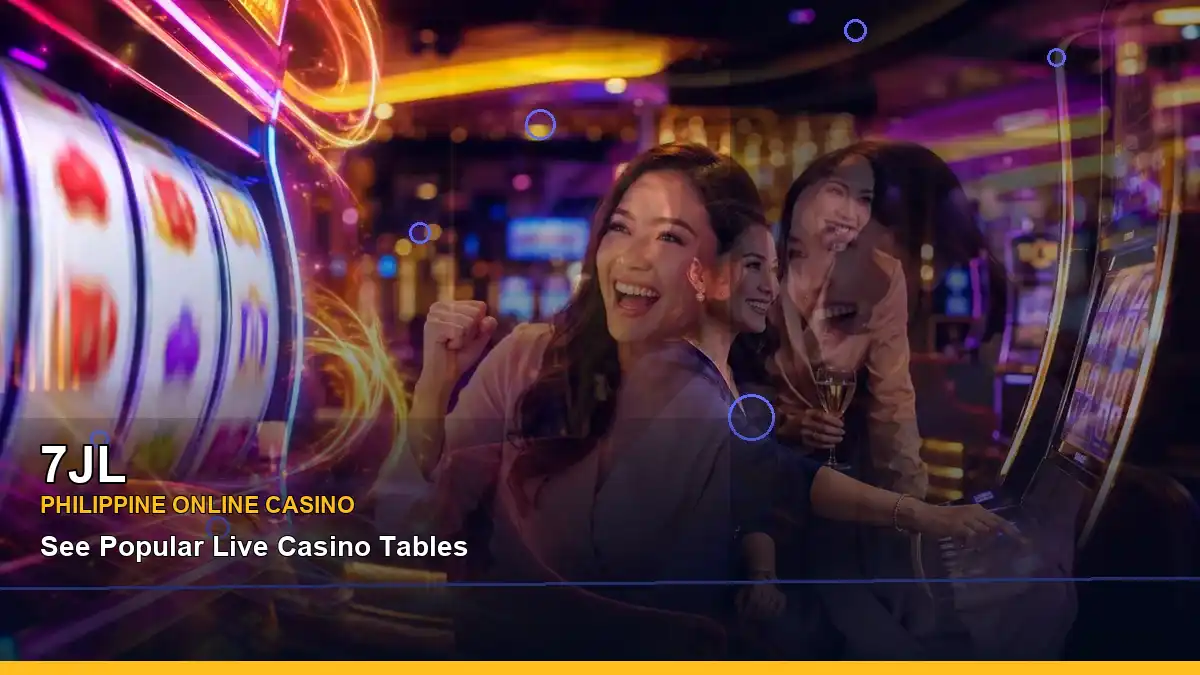 7JL 7JL brand search, casino access, games, account help and safer participation in the Philippines scene with